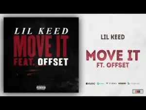 Lil Keed - Move It Ft. Offset